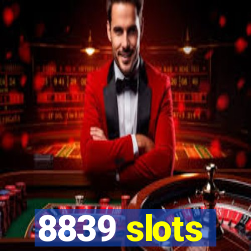 8839 slots